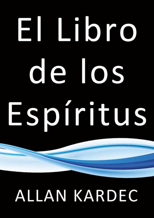 Cover of the book El libro de los espíritus by Allan Kardec, J.Borja