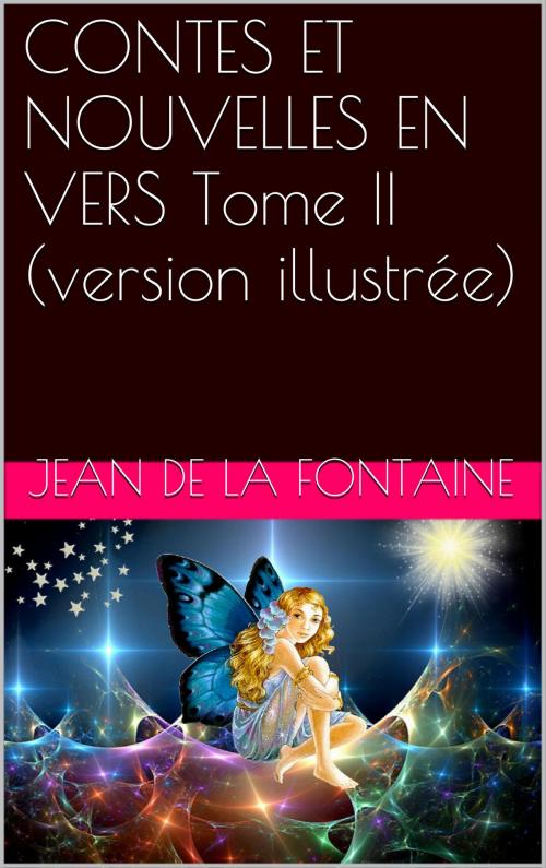 Cover of the book CONTES ET NOUVELLES EN VERS Tome II (version illustrée) by Jean de La Fontaine, NA