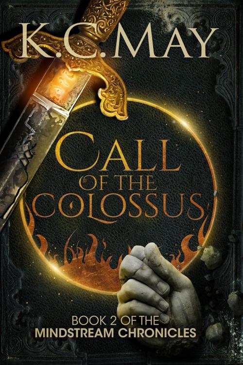 Cover of the book Call of the Colossus by K.C. May, Peach Orchard Press