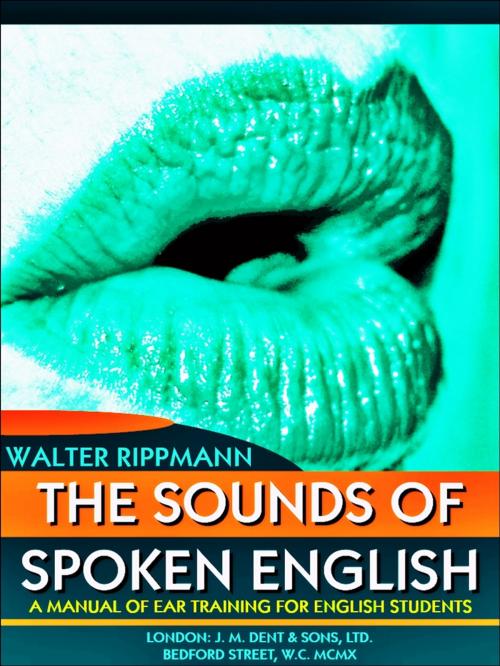 Cover of the book The Sounds of Spoken English by Walter Rippmann, J. M. DENT & SONS, LTD