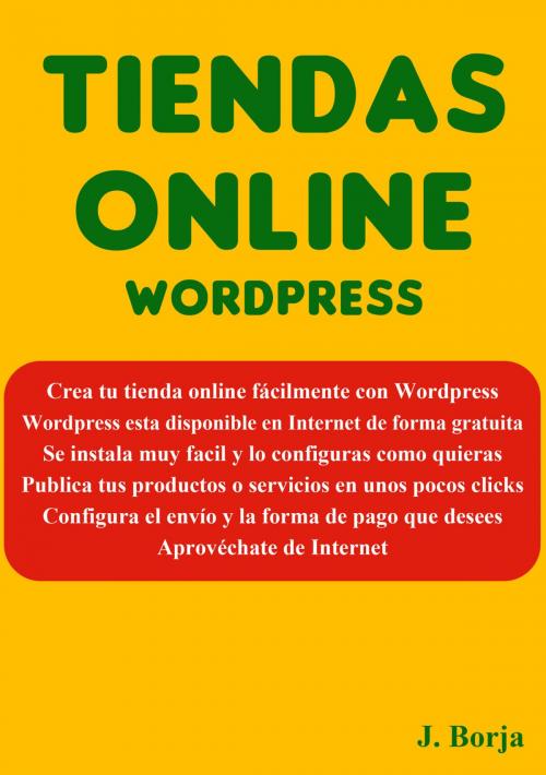Cover of the book Tiendas Online Wordpress by Jose Borja, J.Borja