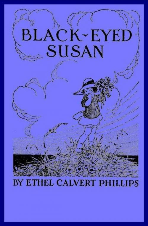 Cover of the book Black-Eyed Susan (Illustrated) by Ethel Calvert Phillips, SAVA