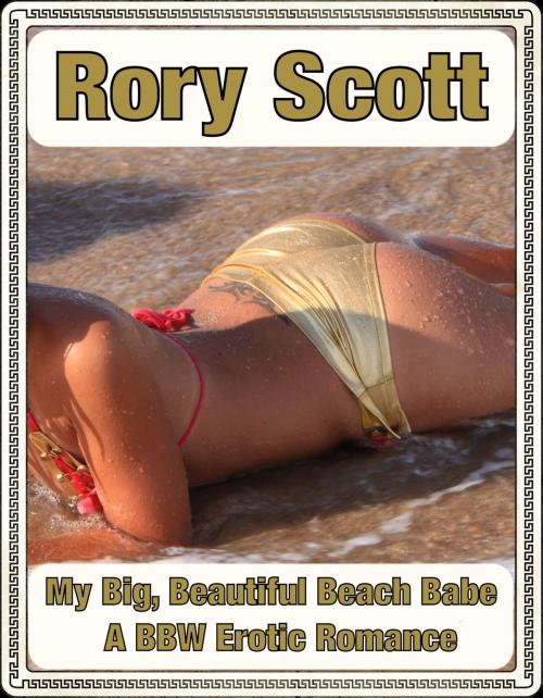 Cover of the book My Big, Beautiful Beach Babe by Rory Scott, Rory Scott