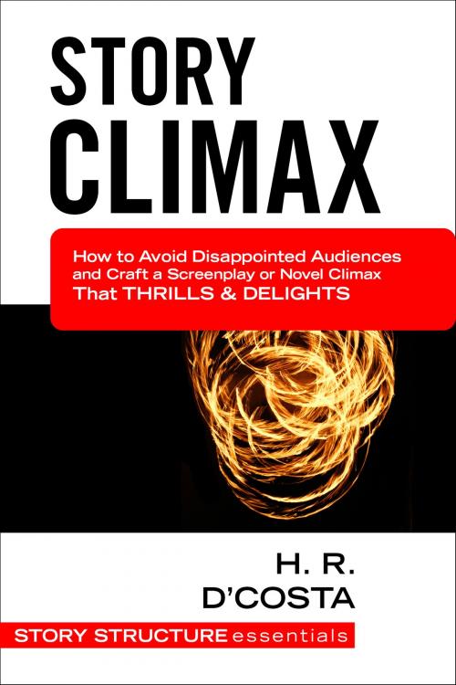 Cover of the book Story Climax by H. R. D'Costa, Scribe Meets World