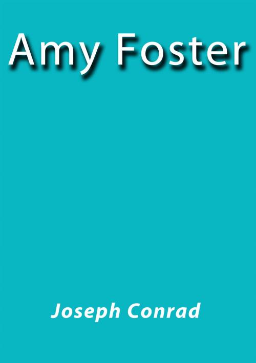 Cover of the book Amy Foster by Joseph Conrad, J.Borja