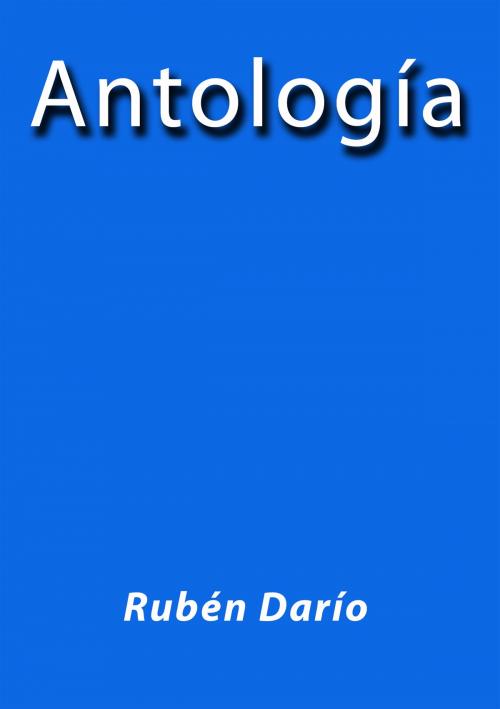 Cover of the book Antología by Rubén Darío, J.Borja