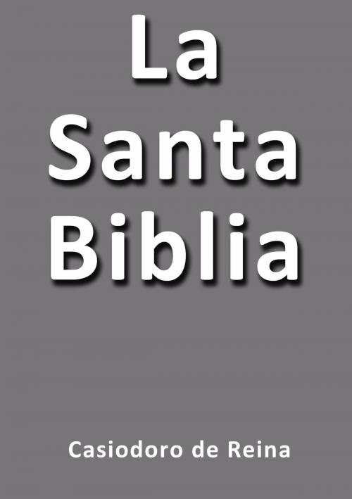 Cover of the book La Santa Biblia by Casiodoro de Reina, J.Borja