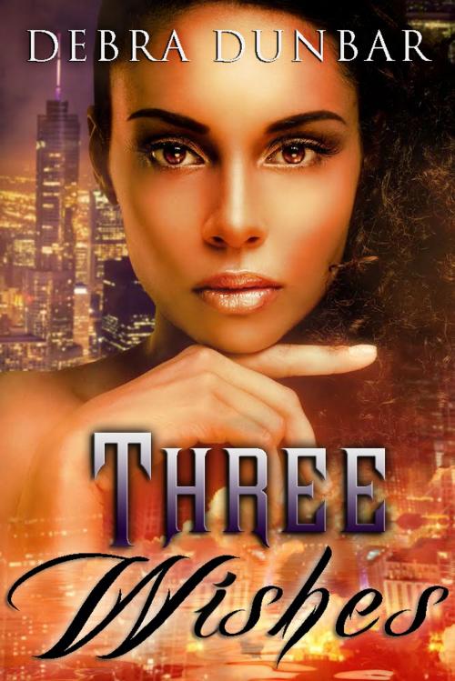 Cover of the book Three Wishes by Debra Dunbar, Anessa Books