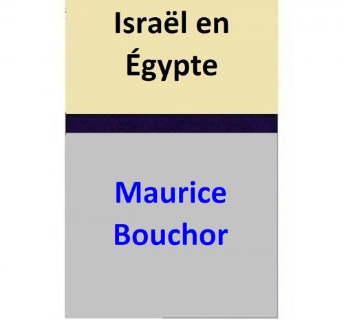 Cover of the book Israël en Égypte by Maurice Bouchor, Maurice Bouchor