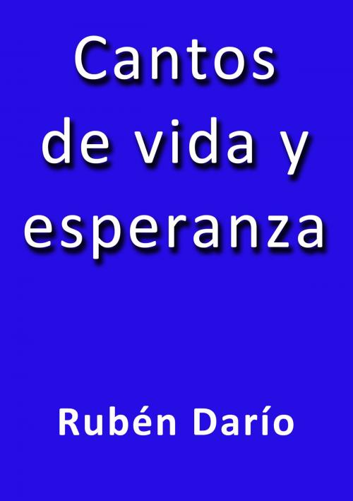 Cover of the book Cantos de vida y esperanza by Rubén Darío, J.Borja