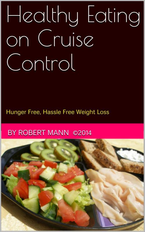 Cover of the book Eating on Cruise Control by Robert Mann, Robert Mann
