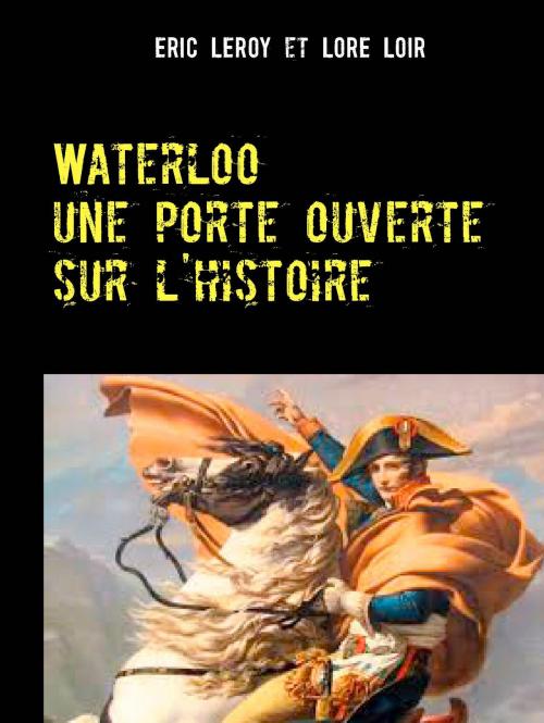 Cover of the book Waterloo by Eric Leroy, Leroy Agency Press