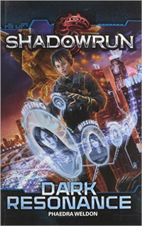Cover of the book Shadowrun: Dark Resonance by Phaedra Weldon, InMediaRes Productions LLC
