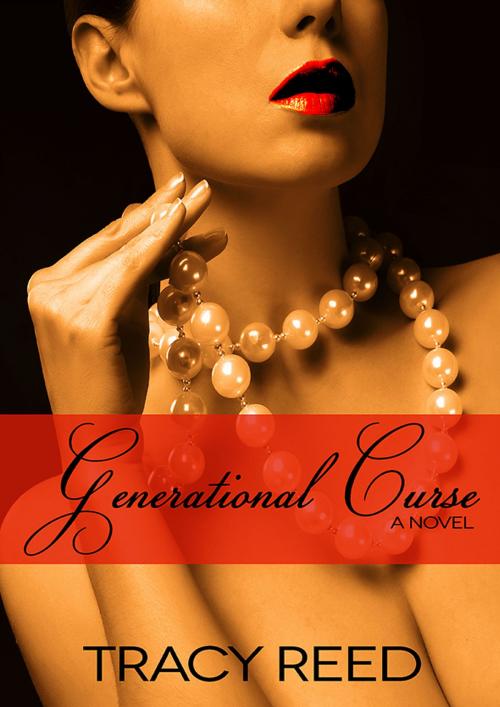Cover of the book Generational Curse by Tracy Reed, Tracy Reed