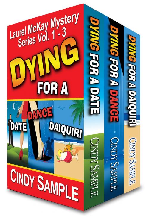 Cover of the book Laurel McKay Mysteries Boxed Set (Vol. 1-3) by Cindy Sample, Cindy Sample Books