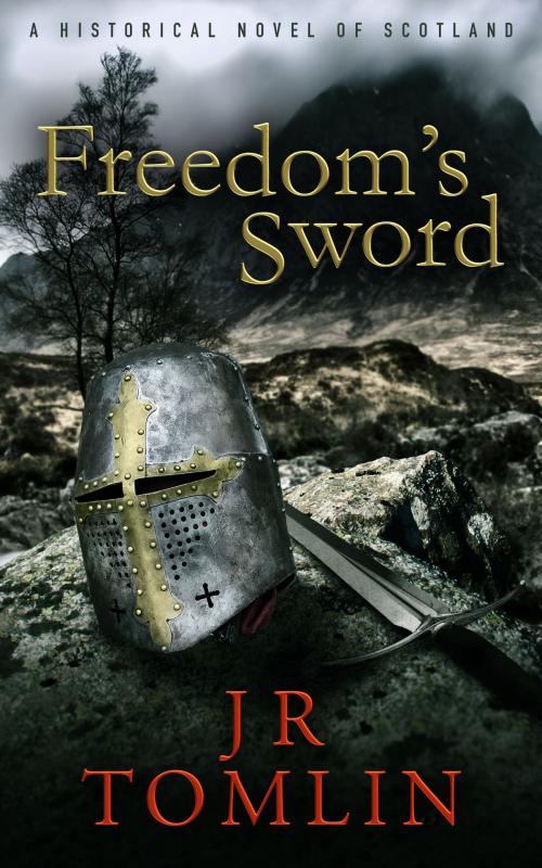 Cover of the book Freedom's Sword by J R Tomlin, Albannach Publishing
