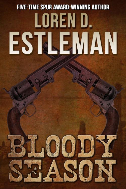Cover of the book Bloody Season by Loren D. Estleman, Crossroad Press