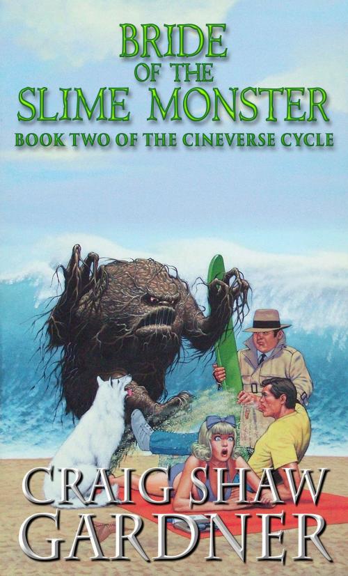 Cover of the book Bride of the Slime Monster by Craig Shaw Gardner, Crossroad Press