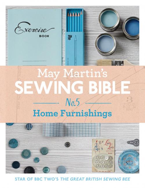 Cover of the book May Martin’s Sewing Bible e-short 5: Homeware by May Martin, HarperCollins Publishers
