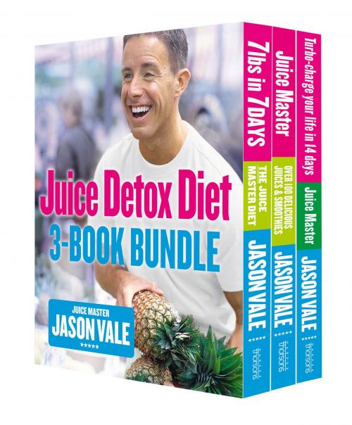 Cover of the book The Juice Detox Diet 3-Book Collection by Jason Vale, HarperCollins Publishers