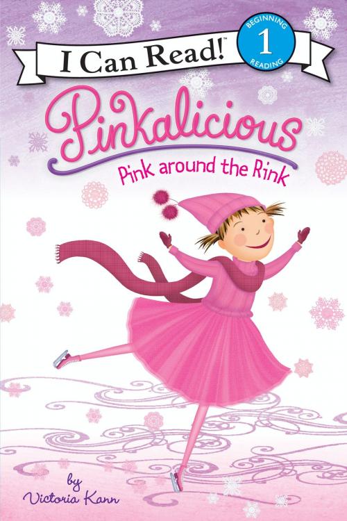 Cover of the book Pinkalicious: Pink around the Rink by Victoria Kann, HarperCollins