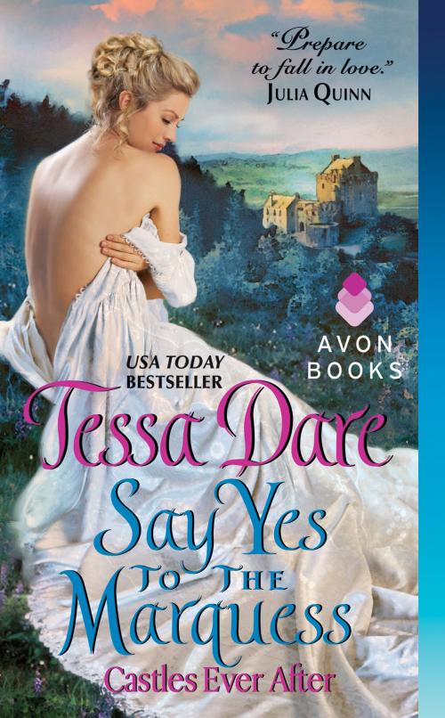 Cover of the book Say Yes to the Marquess by Tessa Dare, Avon