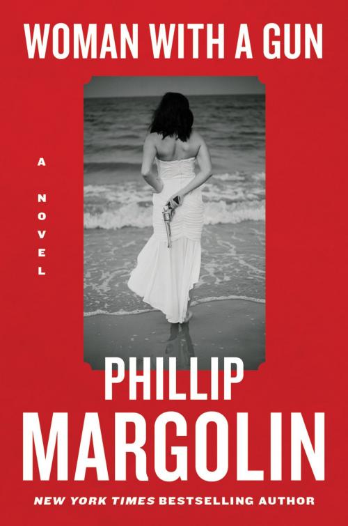 Cover of the book Woman with a Gun by Phillip Margolin, Harper