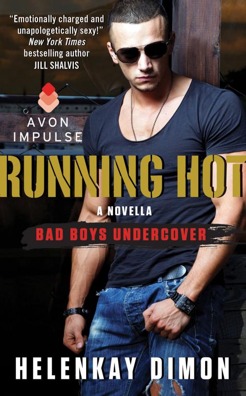Cover of the book Running Hot by HelenKay Dimon, Avon Impulse