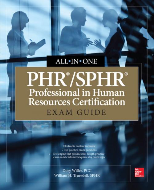 Cover of the book PHR/SPHR Professional in Human Resources Certification All-in-One Exam Guide by Dory Willer, William H. Truesdell, McGraw-Hill Education