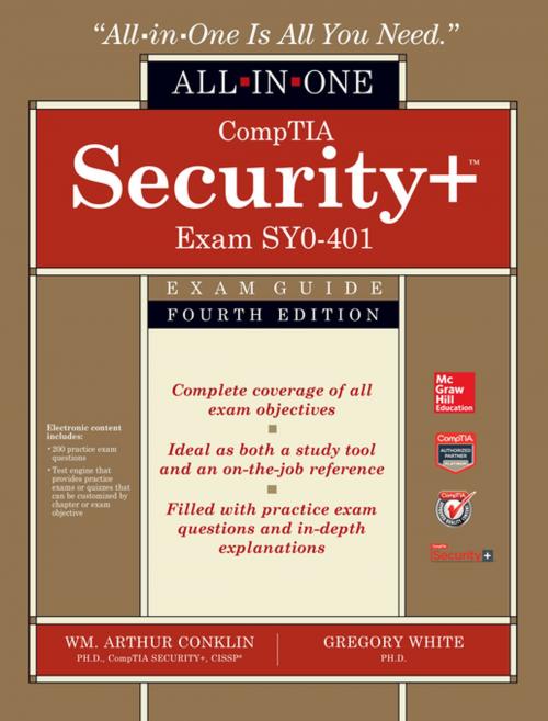 Cover of the book CompTIA Security+ All-in-One Exam Guide, Fourth Edition (Exam SY0-401) by Wm. Arthur Conklin, Greg White, Dwayne Williams, Chuck Cothren, Roger L. Davis, McGraw-Hill Education