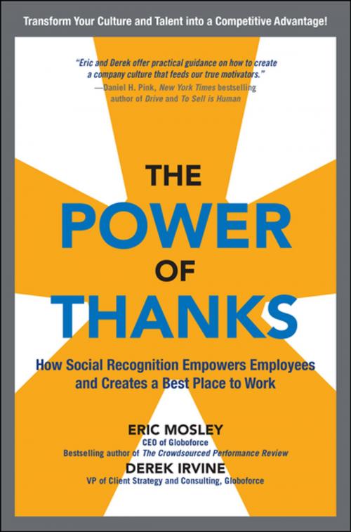 Cover of the book The Power of Thanks: How Social Recognition Empowers Employees and Creates a Best Place to Work by Eric Mosley, Derek Irvine, McGraw-Hill Education