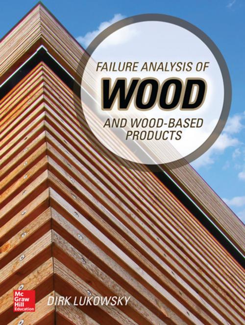 Cover of the book Failure Analysis of Wood and Wood-Based Products by Dirk Lukowsky, McGraw-Hill Education