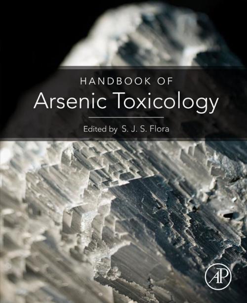 Cover of the book Handbook of Arsenic Toxicology by Swaran Jeet Singh Flora, Elsevier Science