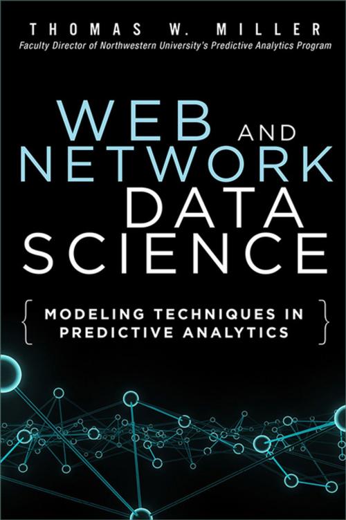 Cover of the book Web and Network Data Science by Thomas W. Miller, Pearson Education