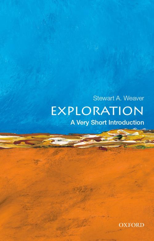 Cover of the book Exploration: A Very Short Introduction by Stewart A. Weaver, Oxford University Press