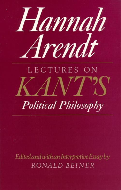 Cover of the book Lectures on Kant's Political Philosophy by Hannah Arendt, University of Chicago Press