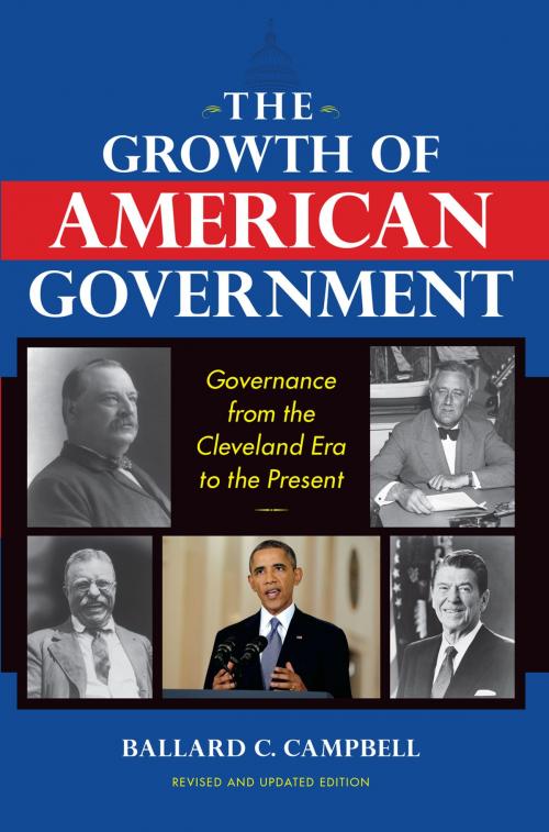 Cover of the book The Growth of American Government, Revised and Updated Edition by Ballard C. Campbell, Indiana University Press