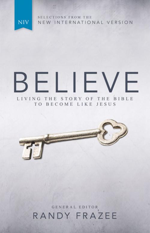 Cover of the book NIV, Believe, eBook by Randy Frazee, Zondervan
