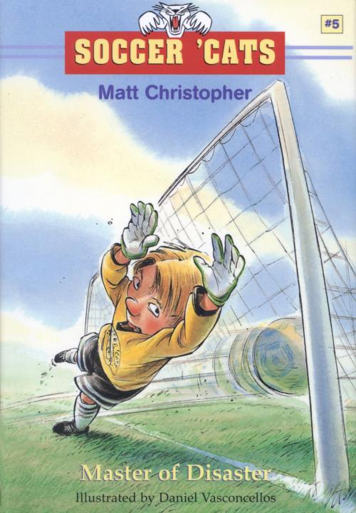 Cover of the book Soccer 'Cats #5: Master of Disaster by Matt Christopher, Little, Brown Books for Young Readers