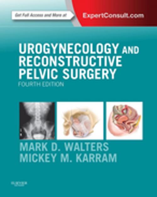 Cover of the book Urogynecology and Reconstructive Pelvic Surgery E-Book by Mark D. Walters, MD, Mickey M. Karram, MD, Elsevier Health Sciences