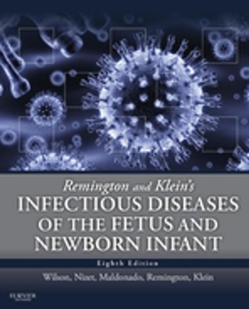 Cover of the book Remington and Klein's Infectious Diseases of the Fetus and Newborn E-Book by Christopher B. Wilson, MD, Victor Nizet, MD, Yvonne Maldonado, MD, Jack S. Remington, MD, Jerome O. Klein, MD, Elsevier Health Sciences