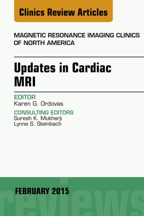Cover of the book Updates in Cardiac MRI, An Issue of Magnetic Resonance Imaging Clinics of North America, E-Book by Karen G. Ordovas, MD, Elsevier Health Sciences