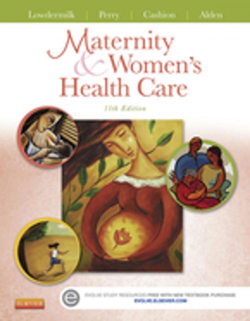 Cover of the book Maternity and Women's Health Care - E-Book by Kathryn Rhodes Alden, EdD, MSN, RN, IBCLC, Deitra Leonard Lowdermilk, RNC, PhD, FAAN, Mary Catherine Cashion, RN, BC, MSN, Shannon E. Perry, RN, PhD, FAAN, Elsevier Health Sciences