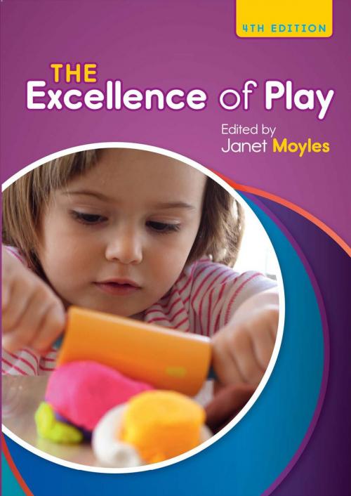 Cover of the book The Excellence Of Play by Janet Moyles, McGraw-Hill Education