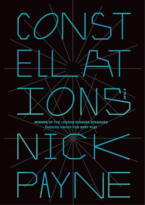 Cover of the book Constellations by Nick Payne, Farrar, Straus and Giroux