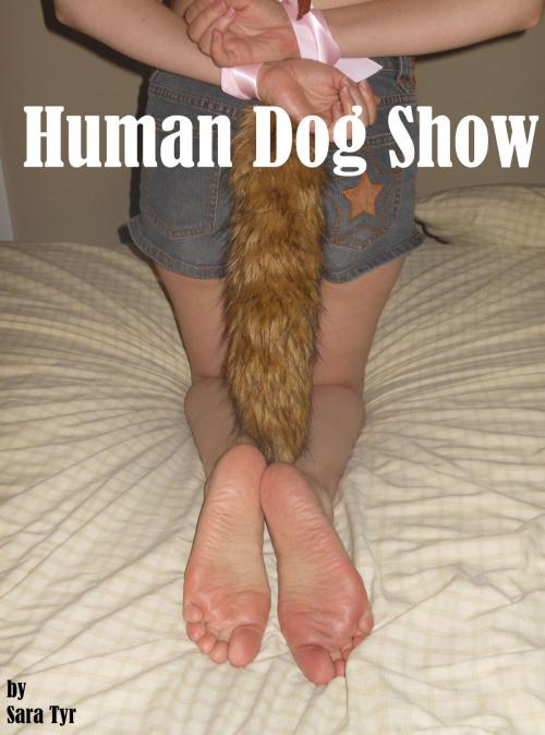 Cover of the book Human Dog Show by Sara L Tyr, Bound Pages Press