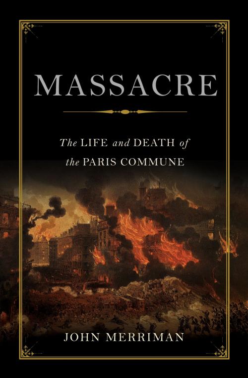 Cover of the book Massacre by John Merriman, Basic Books