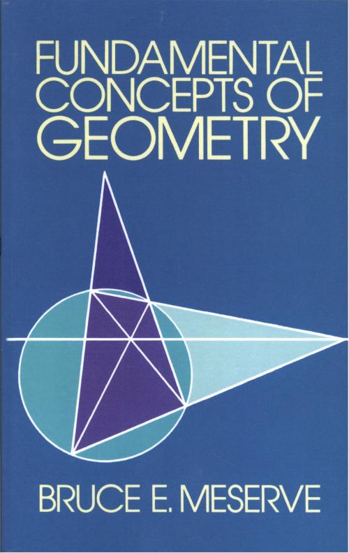 Cover of the book Fundamental Concepts of Geometry by Bruce E. Meserve, Dover Publications