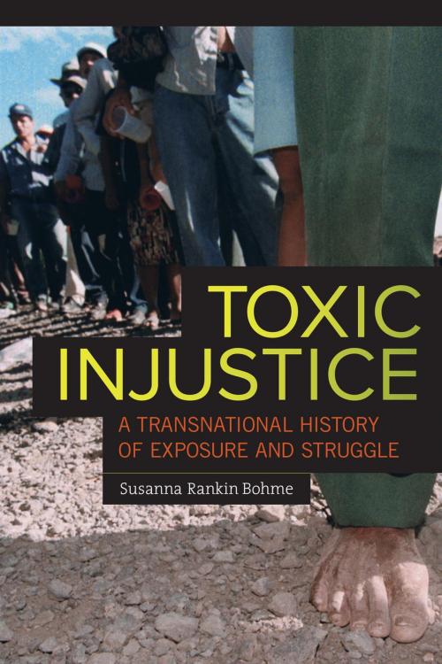 Cover of the book Toxic Injustice by Susanna Rankin Bohme, University of California Press