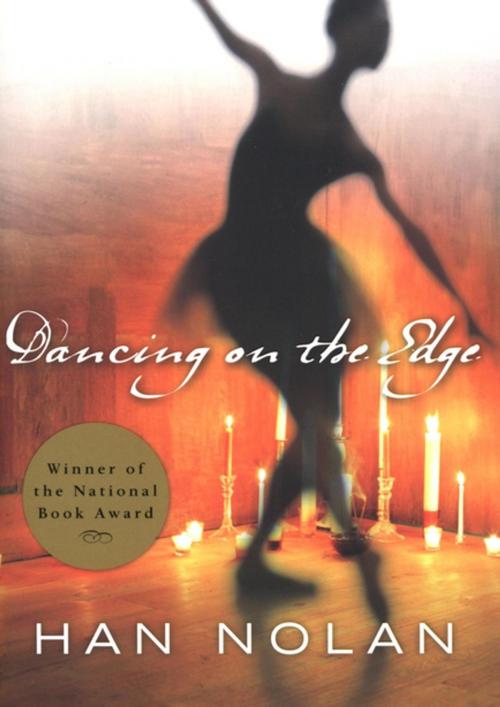 Cover of the book Dancing on the Edge by Han Nolan, Houghton Mifflin Harcourt